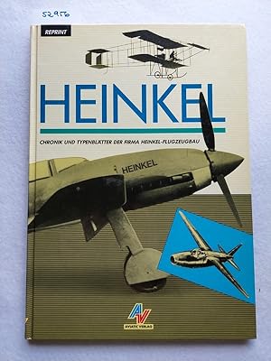 Seller image for Heinkel - Chronik und Typenbltter der Firma Heinkel-Flugzeugbau for sale by Versandantiquariat Claudia Graf