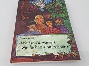 Imagen del vendedor de Weisst du warum wir lachen und weinen? 4 mal 13 Geschichten u. Gedichte durch d. Jahr a la venta por SIGA eG