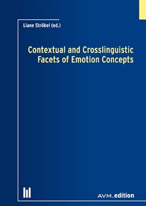 Seller image for Contextual and Crosslinguistic Facets of Emotion Concepts for sale by BuchWeltWeit Ludwig Meier e.K.