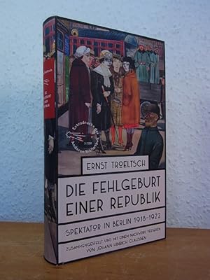 Bild des Verkufers fr Die Fehlgeburt einer Republik. Spektator in Berlin 1918 bis 1922 zum Verkauf von Antiquariat Weber