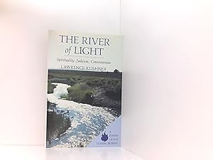 Immagine del venditore per The River of Light: Spirituality, Judaism, Consciousness (Kushner Series) venduto da Book Broker