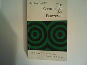 Bild des Verkufers fr Das Sexualleben der Franzosen, Teil 2: Das WIE zwischen Mann und Frau zum Verkauf von ANTIQUARIAT FRDEBUCH Inh.Michael Simon