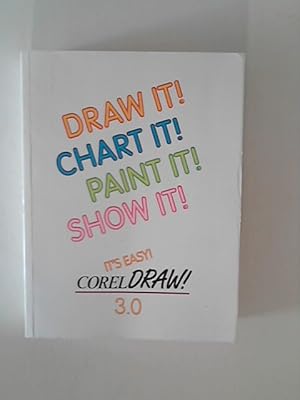 Image du vendeur pour Draw it ! Chart it ! Paint it ! Show it ! It's Easy Corel Draw! 3.0 mis en vente par ANTIQUARIAT FRDEBUCH Inh.Michael Simon
