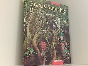 Bild des Verkufers fr Praxis Sprache Ausgabe 2003 fr Hauptschulen: Schlerband 9 Grundausgabe : Sprechen, Schreiben, Lesen ; 9. ; [Hauptbd.]. zum Verkauf von Book Broker