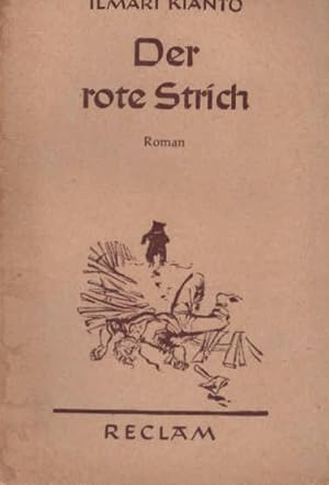 Seller image for Der rote Strich : Roman. Ilmari Kianto. [Aus d. Finn. bertr. v. Gustav Schmidt, neu berarb. u. mit e. Einl. v. Friedrich Ege] / Reclams Universal-Bibliothek ; Nr 8173/74 for sale by Schrmann und Kiewning GbR