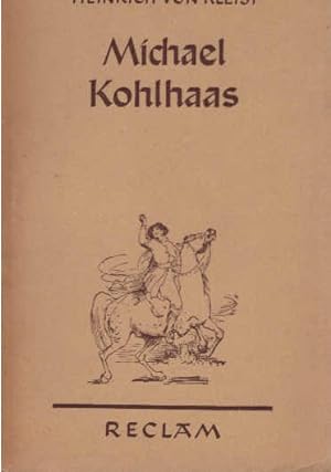 Bild des Verkufers fr Michael Kohlhaas : (Aus einer alten Chronik). Reclams Universal-Bibliothek ; Nr. 218/219 zum Verkauf von Schrmann und Kiewning GbR