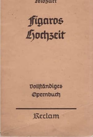 Bild des Verkufers fr Figaros Hochzeit : Vollst. Buch ; Oper in 4 Aufz. v. Mozart. Dichtg v. Lorenzo da Ponte. ([bers.:] Knigge ; Vulpius). Hrsg. u. eingel. v. Georg Richard Kruse / Reclams Universal-Bibliothek ; Nr 2655 zum Verkauf von Schrmann und Kiewning GbR