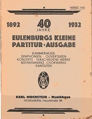 Bild des Verkufers fr 40 Jahre Eulenburgs kleine Partitur-Ausgabe : 1892-1932 ; Kammermusik Symphonien, Ouverturen . ; [Verkaufskatalog]. [Vorw.: Wilhelm Altmann] zum Verkauf von Schrmann und Kiewning GbR
