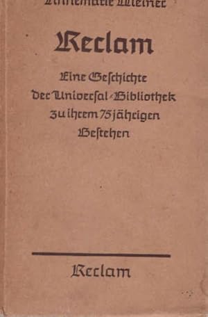 Seller image for Reclam : Eine Geschichte d. Universal-Bibl. zu ihrem 75jhr. Bestehen. Reclams Universal-Bibliothek ; 7539/7540; Teil von: Bibliothek des Brsenvereins des Deutschen Buchhandels e.V. for sale by Schrmann und Kiewning GbR