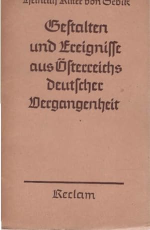 Seller image for Gestalten und Ereignisse aus Oesterreichs deutscher Vergangenheit. Heinrich Ritter von Srbik / [Reclams Universal-Bibliothek] ; 7535 for sale by Schrmann und Kiewning GbR
