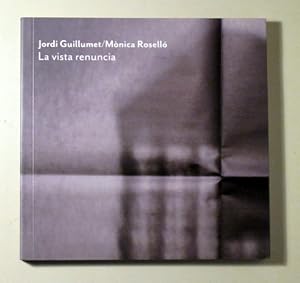 Imagen del vendedor de LA VISTA RENUNCIA - Barcelona 2018 - Il lustrat a la venta por Llibres del Mirall