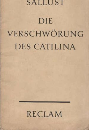 Immagine del venditore per Die Verschwrung des Catilina. Sallust. Aus d. Latein. bers. u. eingel. von Ludwig Rumpel / Reclams Universal-Bibliothek ; Nr. 889 venduto da Schrmann und Kiewning GbR