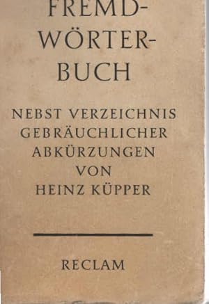 Reclams Fremdwörterbuch : Nebst Verz. gebräuchl. Abkürzungen. Reclams Universal-Bibliothek ; Nr. ...