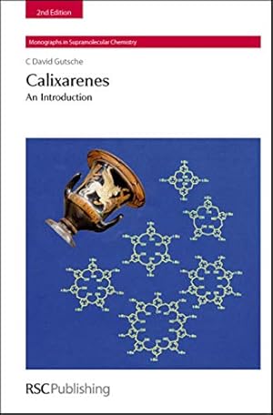 Seller image for Calixarenes: An Introduction: Volume 10 (Monographs in Supramolecular Chemistry) for sale by WeBuyBooks