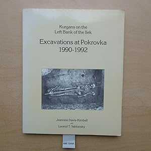 Immagine del venditore per Kurgans on the Left Bank of the Ilek : Excavations at Pokrovka 1990-1992 venduto da SinneWerk gGmbH