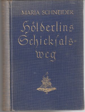Bild des Verkufers fr Hlderlins Schicksalsweg zum Verkauf von BuchSigel