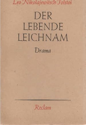 Bild des Verkufers fr Der lebende Leichnam : Drama in 6 Aufz. ; (12 Bilder). Leo N. Tolstoi. [Autor. bers. aus d. Russ. v. August Scholz. Neu durchges. v. Roland Opitz]. Mit e. Nachw. v. Roland Opitz / Reclams Universal-Bibliothek ; Nr 5364 zum Verkauf von Schrmann und Kiewning GbR