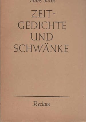 Bild des Verkufers fr Zeitgedichte und Schwnke : Ausgew. Werke. Hans Sachs. Hrsg. u. sprachl. erneuert v. Karl Martin Schiller; Mit e. Nachw. "Hans Sachs - s. Werk u. s. Zeit" / v. Christa Gohrisch / Reclams Universal-Bibliothek ; Nr 1381/84 zum Verkauf von Schrmann und Kiewning GbR