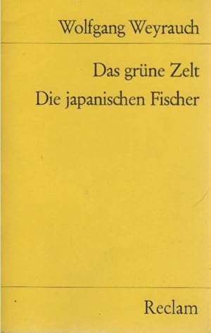 Bild des Verkufers fr Das grne Zelt; Die japanischen Fischer. 2 Hrspiele ; mit e. autobiograph. Nachw. Wolfgang Weyrauch. Universal-Bibliothek ; Nr. 8256 zum Verkauf von Schrmann und Kiewning GbR