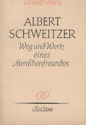 Image du vendeur pour Albert Schweitzer : Weg u. Werk eines Menschenfreundes. Reclams Universal-Bibliothek ; Nr. 7754 mis en vente par Schrmann und Kiewning GbR