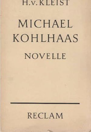 Seller image for Michael Kohlhaas : Aus e. alten Chronik. Mit e. Nachw. von Bruno Markwardt / Reclams Universal-Bibliothek ; Nr. 218 for sale by Schrmann und Kiewning GbR