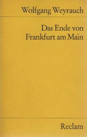 Das Ende von Frankfurt am Main : Erzählungen. Mit e. Nachw. von Karl Krolow / Universal-Bibliothe...