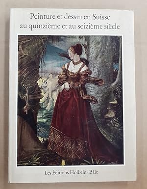 Imagen del vendedor de Peinture et dessin en Suisse au quinzime et au seizime sicle. 86 planches dont 14 en couleurs. a la venta por City Basement Books