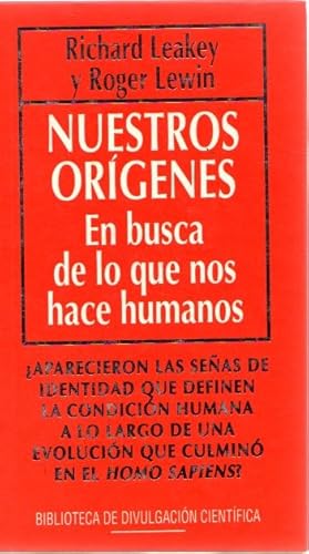 Bild des Verkufers fr Nuestros origenes. En busca de los que nos hace humanos . zum Verkauf von Librera Astarloa