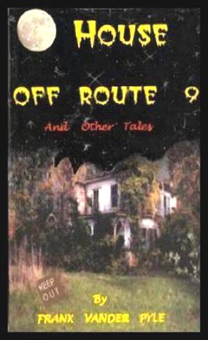 Imagen del vendedor de HOUSE OFF ROUTE 9 - and Other Tales a la venta por W. Fraser Sandercombe