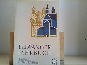 Ellwanger Jahrbuch. Sonderband zur Einweihung des Neuen Rathauses. 1987 - 1988. Band XXXII/2