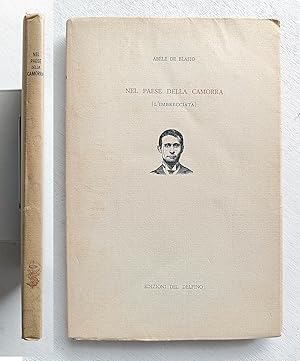 Abele De Blasio. Nel paese della camorra (L'imbrecciata). Edizioni del Delfino 1973