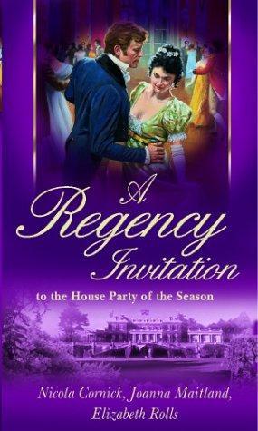 Bild des Verkufers fr A Regency Invitation: To the House Party of the Season zum Verkauf von WeBuyBooks