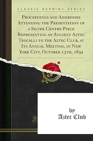 Image du vendeur pour Proceedings and Addresses Attending the Presentation of a Silver Centre-Piece mis en vente par Forgotten Books