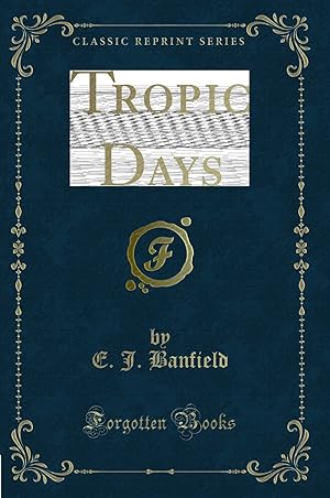 Bild des Verkufers fr Tropic Days (Classic Reprint) zum Verkauf von Forgotten Books