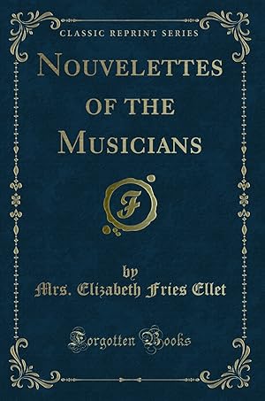 Seller image for Nouvelettes of the Musicians (Classic Reprint) for sale by Forgotten Books