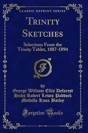 Imagen del vendedor de Trinity Sketches: Selections From the Trinity Tablet, 1887-1894 a la venta por Forgotten Books