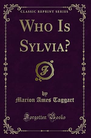 Immagine del venditore per Who Is Sylvia? (Classic Reprint) venduto da Forgotten Books