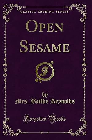 Imagen del vendedor de Open Sesame (Classic Reprint) a la venta por Forgotten Books