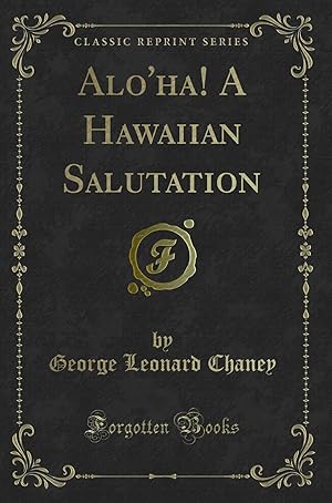 Seller image for Alo'ha! A Hawaiian Salutation (Classic Reprint) for sale by Forgotten Books