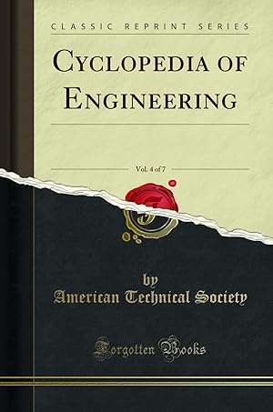 Immagine del venditore per Cyclopedia of Engineering, Vol. 4 of 7 (Classic Reprint) venduto da Forgotten Books