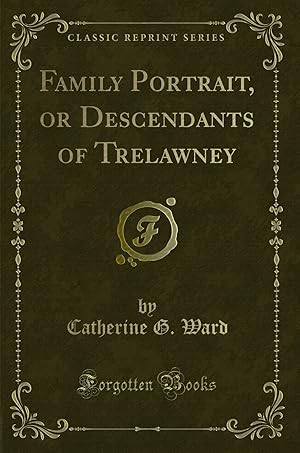 Bild des Verkufers fr Family Portrait, or Descendants of Trelawney (Classic Reprint) zum Verkauf von Forgotten Books