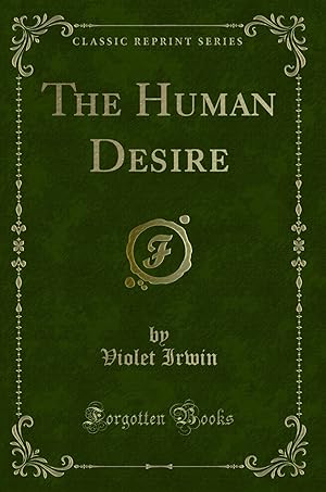 Seller image for The Human Desire (Classic Reprint) for sale by Forgotten Books