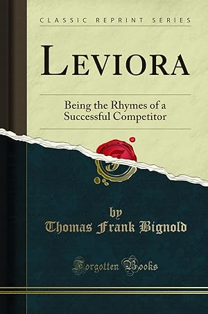 Bild des Verkufers fr Leviora: Being the Rhymes of a Successful Competitor (Classic Reprint) zum Verkauf von Forgotten Books