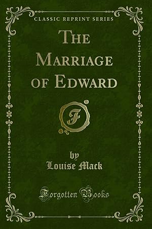 Immagine del venditore per The Marriage of Edward (Classic Reprint) venduto da Forgotten Books