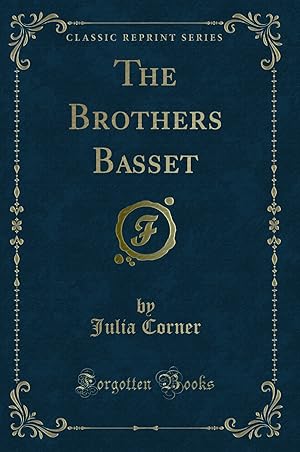 Immagine del venditore per The Brothers Basset (Classic Reprint) venduto da Forgotten Books