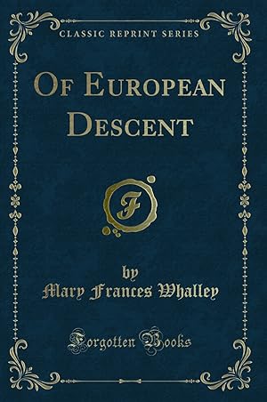 Seller image for Of European Descent (Classic Reprint) for sale by Forgotten Books
