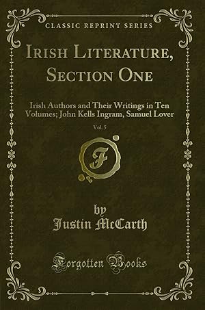 Seller image for Irish Literature, Section One, Vol. 5 (Classic Reprint) for sale by Forgotten Books