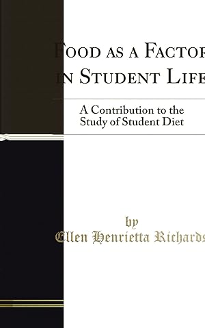 Seller image for Food as a Factor in Student Life: A Contribution to the Study of Student Diet for sale by Forgotten Books