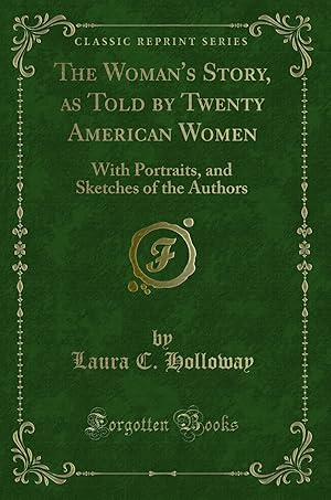 Seller image for The Woman's Story, as Told by Twenty American Women: With Portraits for sale by Forgotten Books