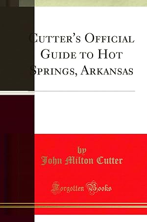 Immagine del venditore per Cutter's Official Guide to Hot Springs, Arkansas (Classic Reprint) venduto da Forgotten Books